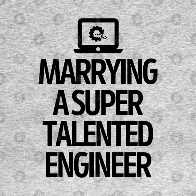 Marrying a super talented engineer by mksjr